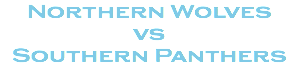 Northern Wolves vs Southern Panthers